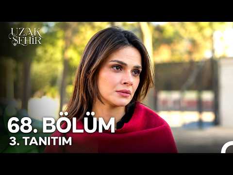 Uzak Şehir 68. Bölüm 3. Fragmanı