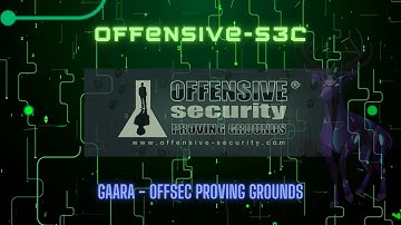 Offensive-S3c: Gaara - OffSec Proving Grounds