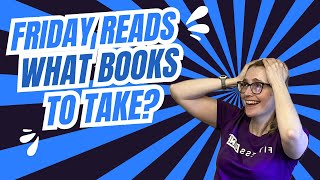 Friday Reads: What to pack? Snacks, Tea and Books!