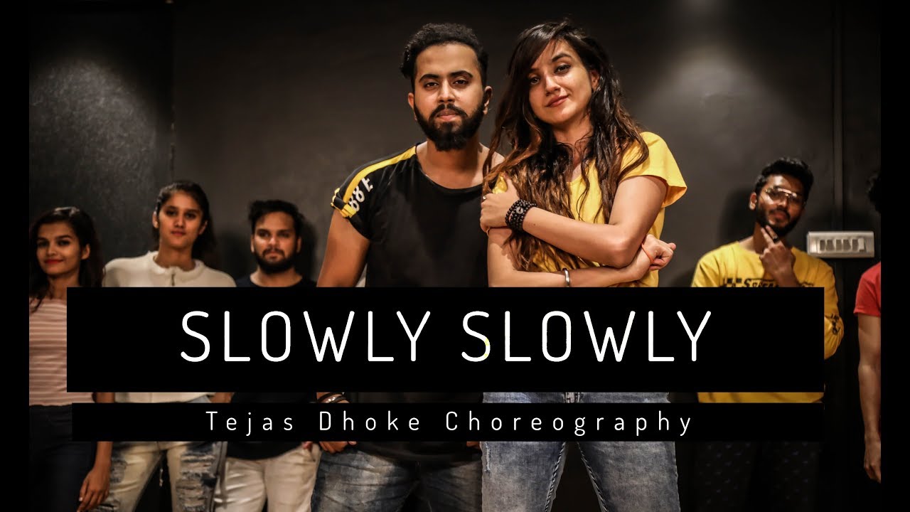 SLOWLY SLOWLY  Guru Randhawa  Tejas Dhoke Choreography  Dancefit Live