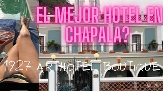 Visitando el mejor hotel en chapala, Jalisco, MX. Vale la pena? 1927 ART HOTEL BOUTIQUE