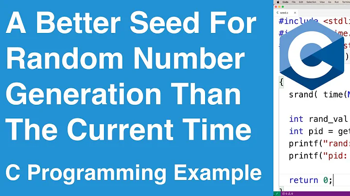 A Better Seed For Random Number Generation Than The Current Time | C Programming Example