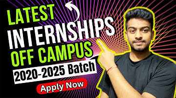 Latest Internships | Off Campus Hiring | 2021 | 2022 | 2023 | 2024 | 2025 Batch Hiring | Jobs