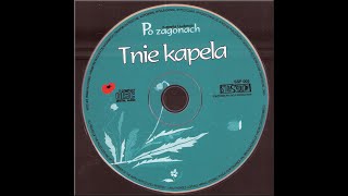 POLISH Folk CD recordings in PL 2000 - Studio S 005CD Tnie Kapela. Kapela Ludowa "Po zagonach"