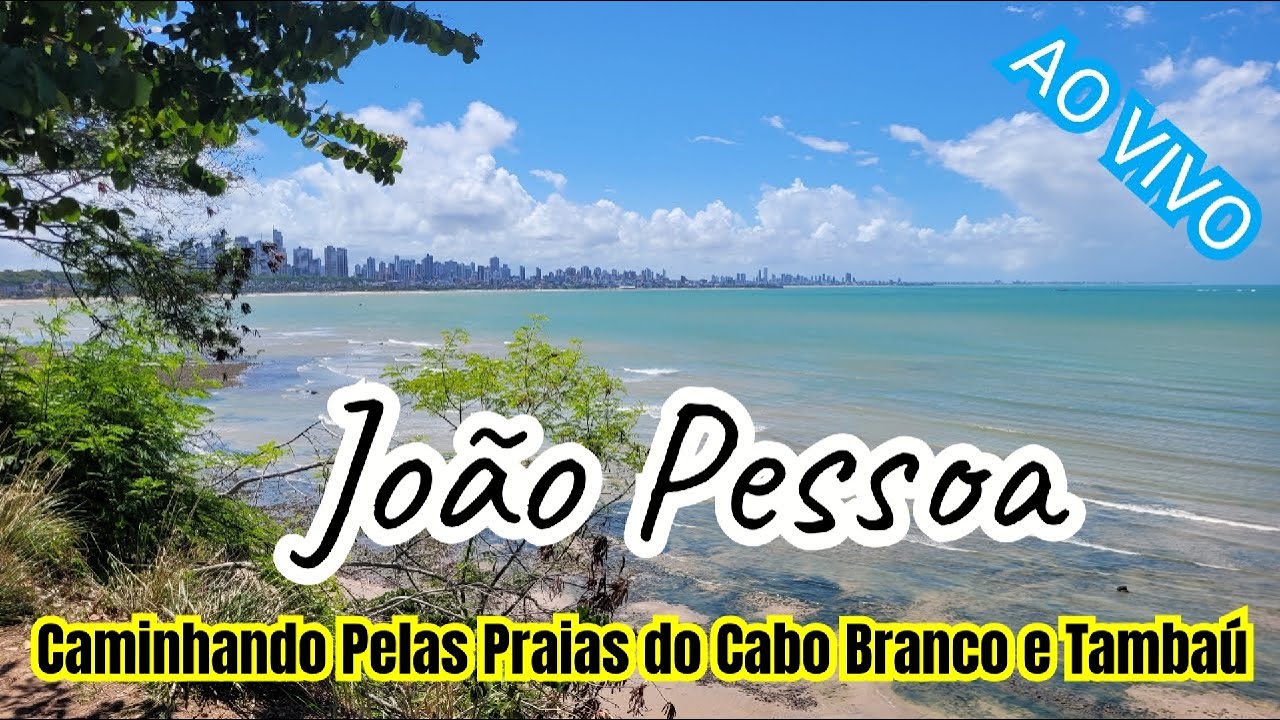 AO VIVO EM JOÃO PESSOA-CAMINHANDO PELAS PRAIAS DE CABO BRANCO E TAMBAÚ