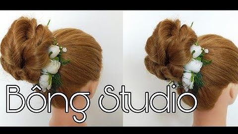 Hướng dẫn bới tóc cô dâu(tóc búi cao sang trọng 113)Bông Studio