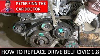 How to replace DRIVE BELT Honda Civic 1.8 years 2005 to 2022 by Peter Finn the Car Doctor 682 views 2 weeks ago 17 minutes