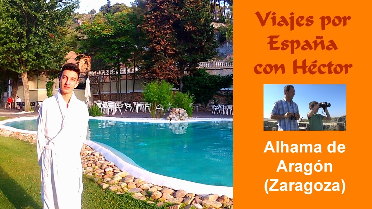 Alhama de Aragón: al agua que más calienta #AlhamadeAragón