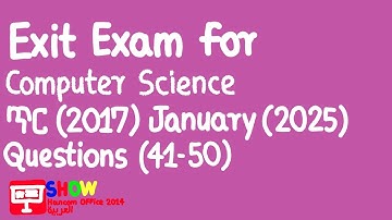 Hancom Office Show 2014 - Exit Exam for Computer Science ጥር (2017) January (2025) Questions (41-50)