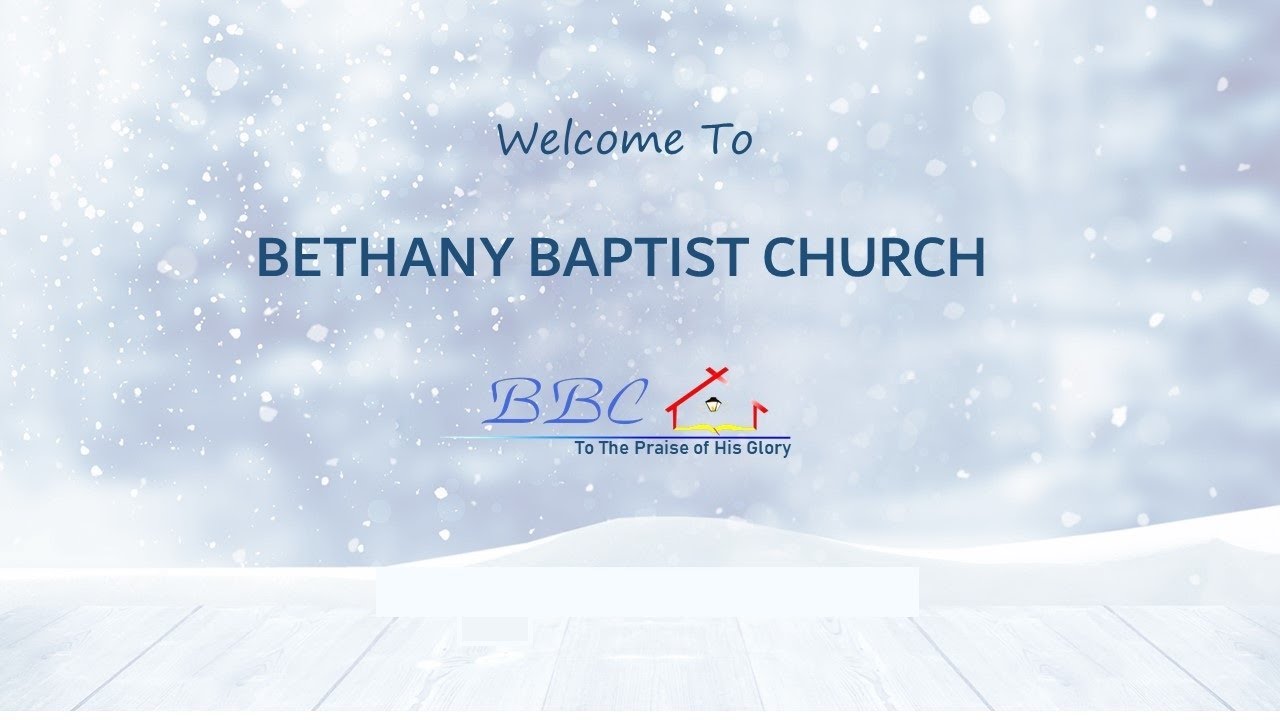 Bethany Baptist Church Live Stream - YouTube