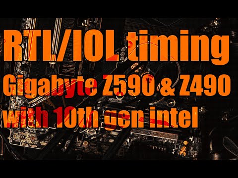 How to tune RTL and IOL timings on Gigabyte Z590/490 motherboards with 10th gen intel CPUs