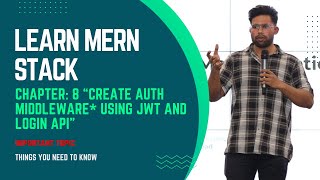 MERN Stack Project Tutorial #8 - Auth Middleware With JWT - Login API | MERN Stack Tutorial in Hindi