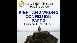 Right and Wrong Confession Part 2