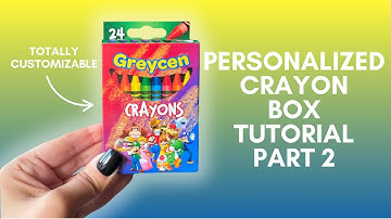 Custom Crayon Box Tutorial - Part 2 - How to Personalize School Supplies