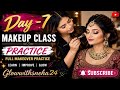 Bridal Makeup Practice 💄✨ | Day-7 Makeup Class | Full Makeover Tutorial