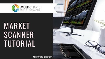 Multicharts - Market Scanner Tutorial | Optimus Futures