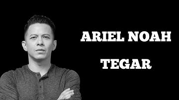 Ariel Noah - Tegar (Lirik Lagunya Rossa)