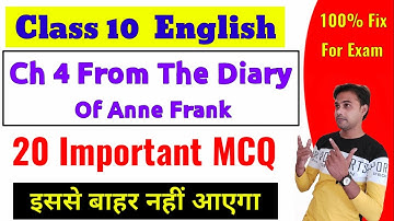 English Class 10 | Chapter 4 From The Diary of Anne Frank | 20 Important MCQ Questions