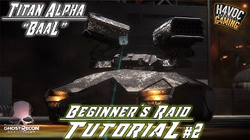 BEGINNERS RAID TUTORIAL Pt. 2 | TITAN ALPHA "BAAL" | Ghost Recon Breakpoint | H4VOC G4MING