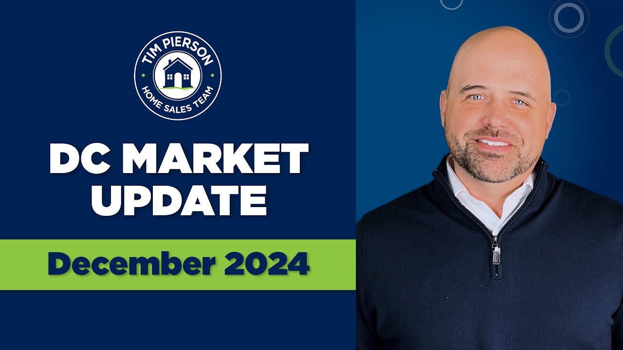 DC Real Estate News & Advice - December 2024 - Tim Pierson Home Sales Team