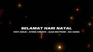 Dj Selamat Hari Natal  Ikhy Adilis  Atong Chuexx  Alan Matthew  Cia Sangi  New Rmx 20232024