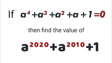 If a⁴+a³+a²+a+1=0 then find the value of a²⁰²⁰+a²⁰¹⁰+1 | Basics of Maths | Competitive Exams