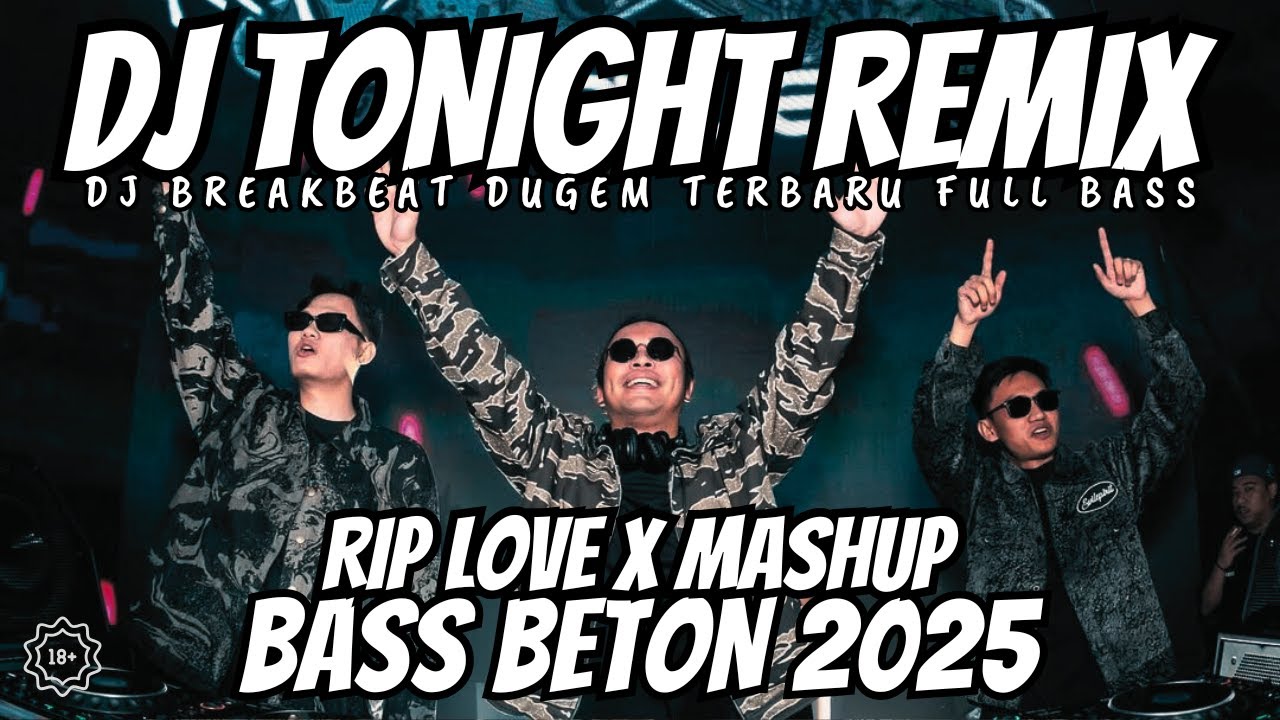 DJ TONIGHT BREAKBEAT REMIX FULL BASS X DJ RIP LOVE FAOUZIA REMIX - DJ BREAKBEAT FULL BASS 2025
