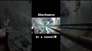 SHOCKWAVE IN A TUNNEL…