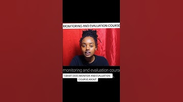 MONITORING AND EVALUATION COURSE_WHAT IS MONITORING AND EVALUATION COURSE ABOUT