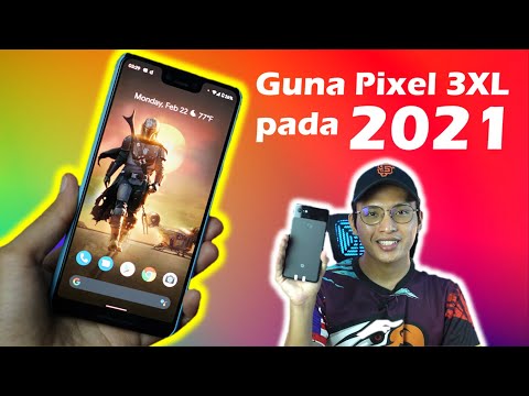 Aku Guna Pixel 3XL Pada 2021, Okay ke? 🤔