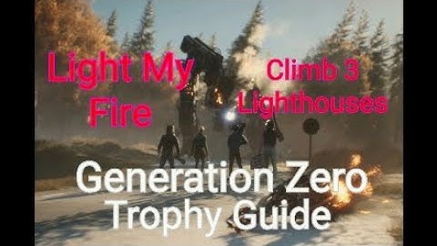 Generation Zero | Light My Fire Trophy Guide (All 4 Lighthouse Locations)