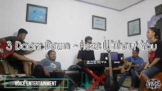 3 Doors Down - Here Without You Voice Entertainment Cover Live Record