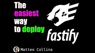 The easiest way to deploy Fastify is...