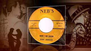 Here I Go Again   Ruby Johnson