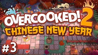 Overcooked 2: Chinese New Year DLC - #3 - KNOW YOUR ROLE! (4 Player Gameplay)