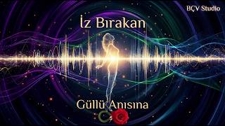 İz Bırakan Frekans - Bir Sesin Hikayesi - Güllü Anısına Bçv Studio