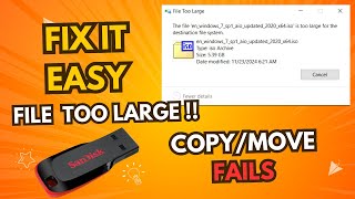 Fix File Too Large Error During Copy/Move to USB (Windows 7.8.10.11)
