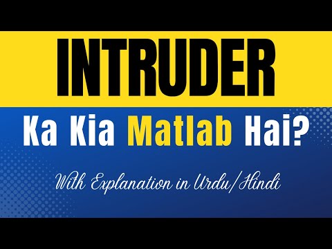 Intruder Meaning in Urdu 'Intruder Ka Kia Matlab Hota Hai' UrduHindi Explanation Included by Find Urdu