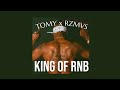 TOMY X RZMVS King Of RnB Official Audio