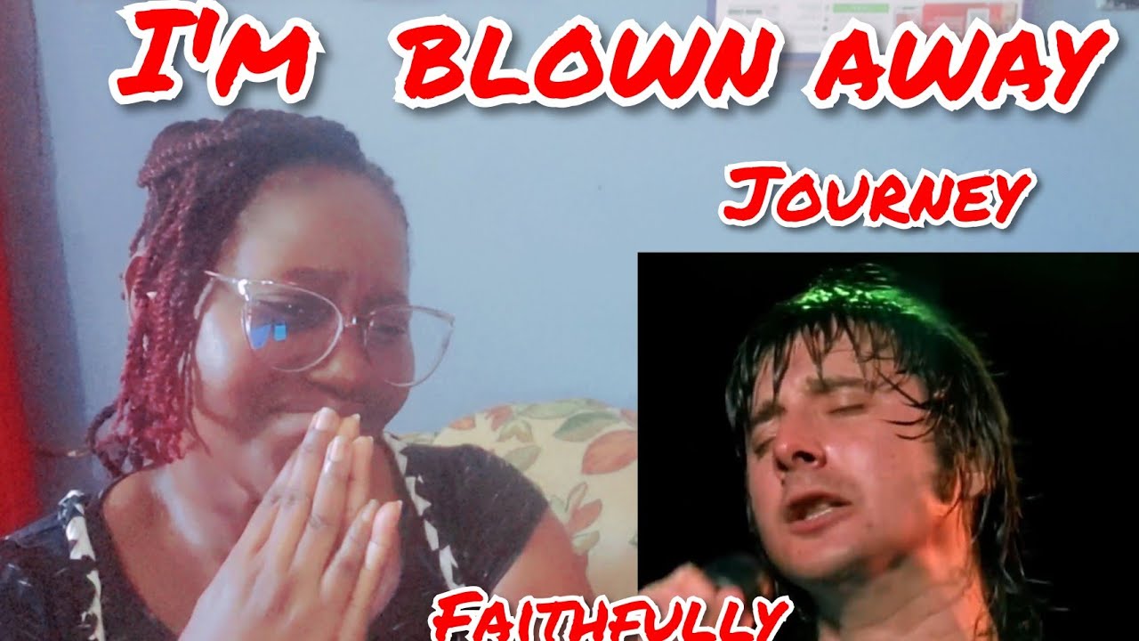 JOURNEY [ FAITHFULLY] REACTION - YouTube