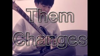 Them Changes - Thundercat / Neosoul Guitar Session