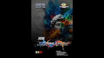 INTERNATIONAL VIRTUAL ART EXHIBITION NEW COMPILATION December 10, 2025 - January 10, 2026