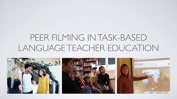 Peer filming in task-based language teacher education - Part 1: Background