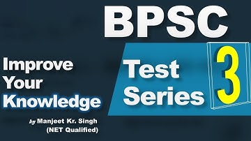 64th BPSC Test Series 3 - With Explanation
