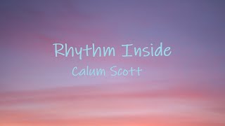 Calum Scott - Rhythm Inside
