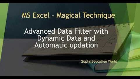 Advanced Filter with Dynamic Data Array and Automatic Refresh - Learning  Advanced Filter with Macro