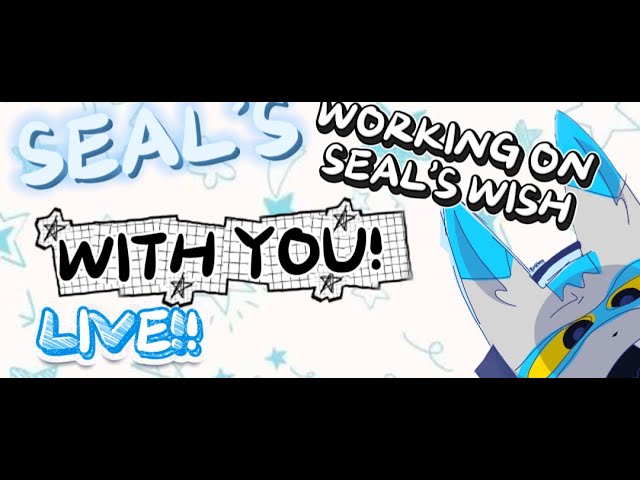 i am seal and i work seals wish