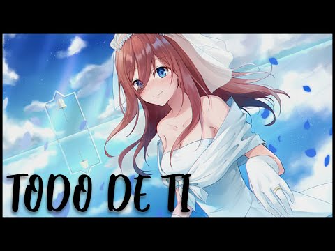 MIKU NAKANO [AMV] || TODO DE TI