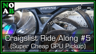 Information Super Cheap GPU Pickup - Craigslist Ride Along #5 Guide