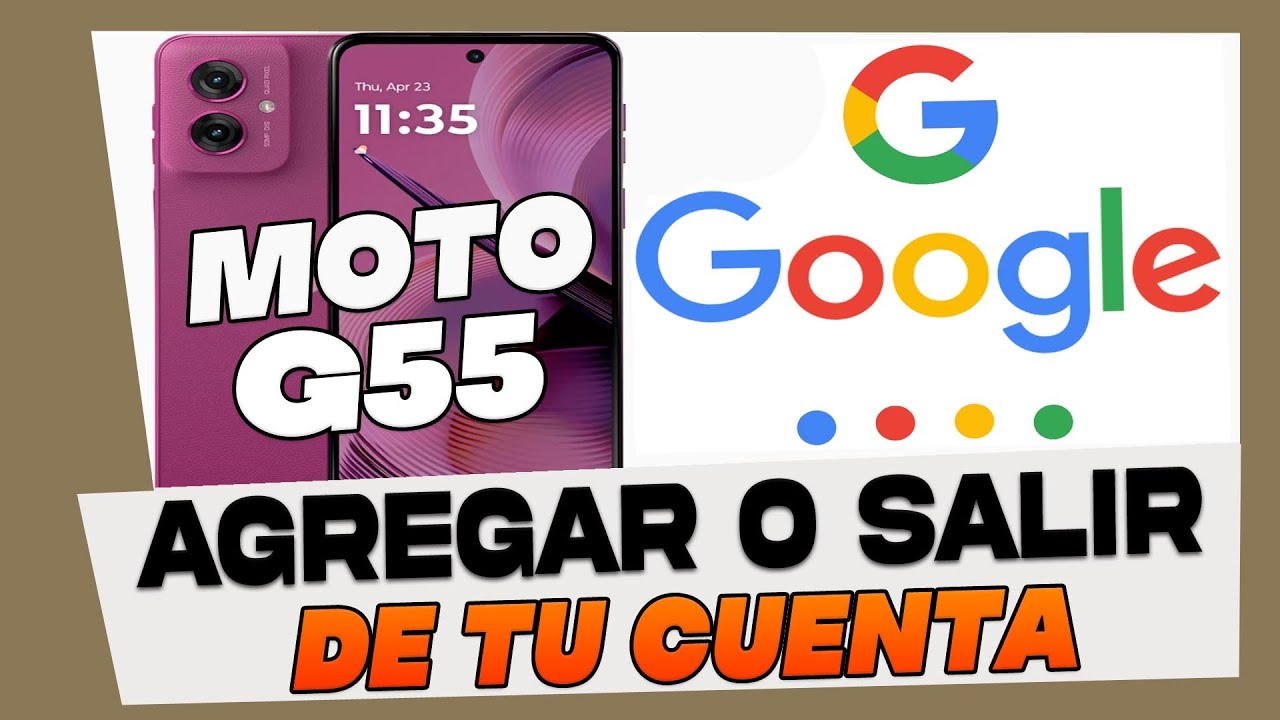 Como Quitar o Cambiar de Cuenta Google en Motorola Moto G55 - YouTube